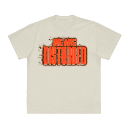 We Are Disturbed T-Shirt 2024